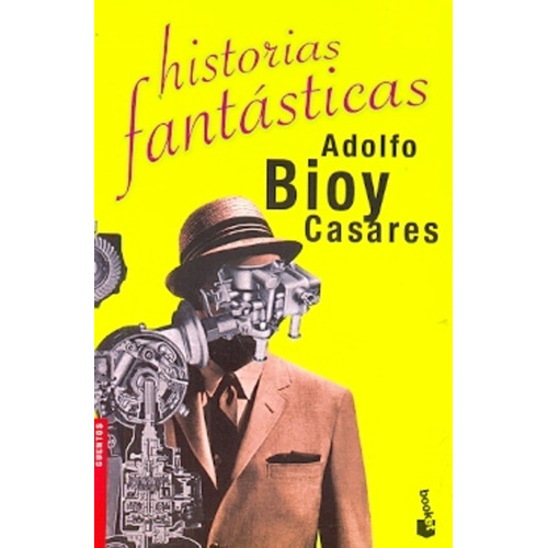 Historias Fantásticas - Adolfo Bioy Casares
