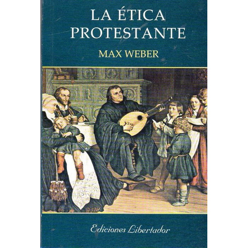 Libro: La Ética Protestante - Max Weber