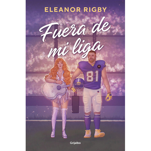 Libro Fuera De Mi Liga - Eleanor Rigby - Grijalbo
