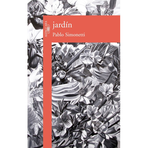 Jardín, De Pablo Simonetti. Editorial Alfaguara, Edición 1 En Español