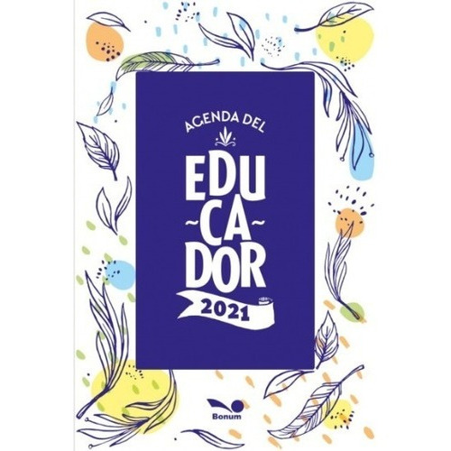Agenda Educativa Del Educador 2021, De Agenda. Editorial Bonum En Español