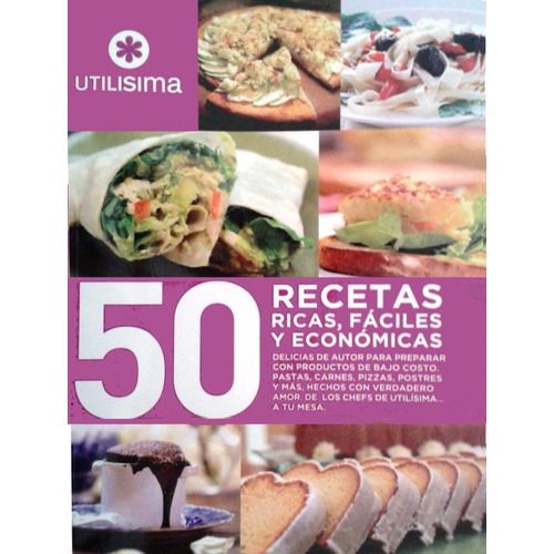 50 Recetas Ricas, Faciles Y Economicas - Utilisima
