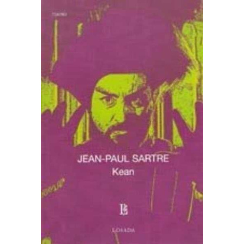 Kean, De Sartre, Jean-paul., Vol. 1. Editorial Losada, Tapa Blanda En Español