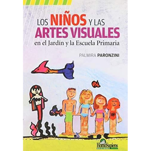 Niños Y Las Artes Visuales En El Jardin Y La Escuela..., Los