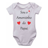 Body Infantil Sou O Amorzinho Do Papai Roupinha Bebê Kids