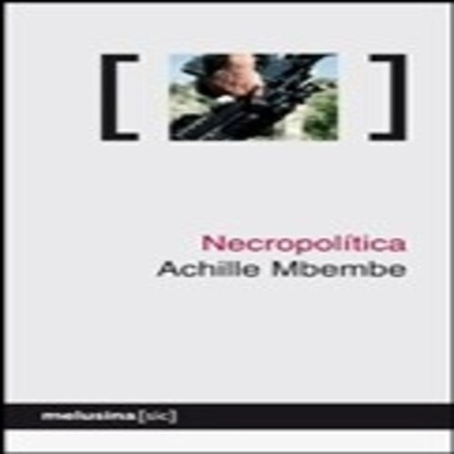 Necropolitica - Mbembe,achille