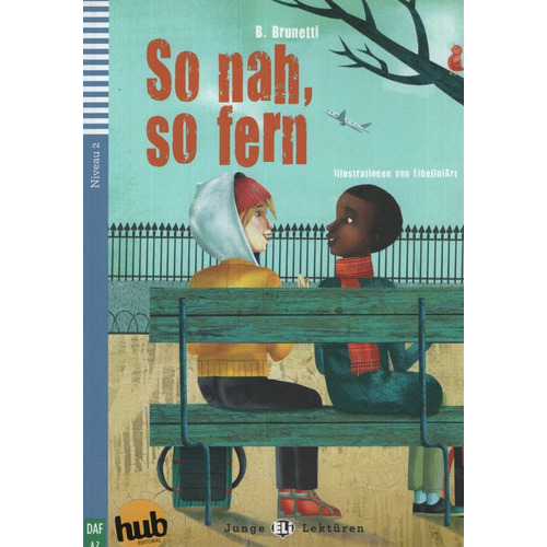 So Nah,so Fern - Junge Hub-lekturen Stufe 2, De Brunetti, B.. Hub Editorial, Tapa Blanda En Alemán, 2014