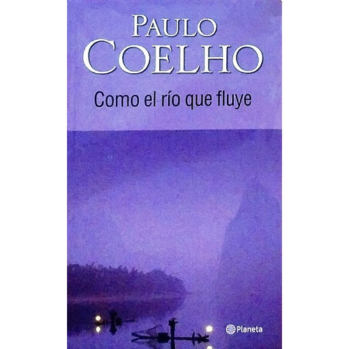 Como El Río Que Fluye - Coelho Paulo