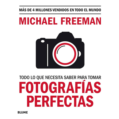 Todo Lo Que Necesitas Saber Para Tomar Fotografias Perfectas