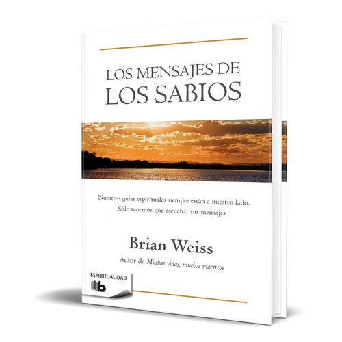 Libro Los Mensajes De Los Sabios - Brian Weiss [ Original ]