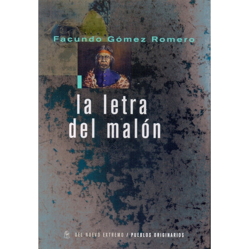 Letra Del Malon, La, De Facundo Gómez Romero. Editorial Del Nuevo Extremo, Edición 1 En Español