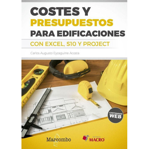 Costes Y Presupuestos Para Edificaciones Con Excel 2010 - S10 - Project 2010, De Eyzaguirre Acosta , Carlos. Editorial Marcombo En Español