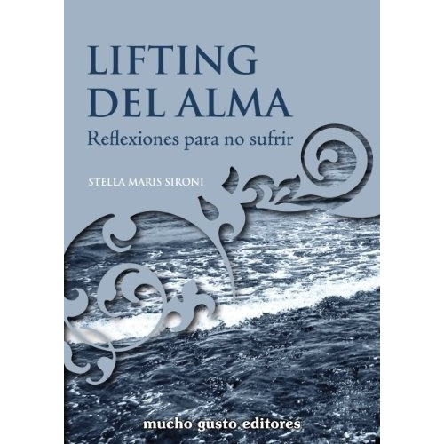 Lifting Del Alma - Sironi, Stella Maris, De Sironi, Stella Maris. Editorial Mucho Gusto En Español