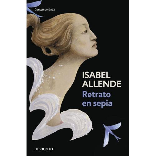 Retrato En Sepia, De Allende, Isabel. Editorial Debolsillo, Tapa Blanda En Español