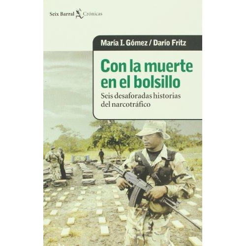 Con La Muerte En El Bolsillo, De Gómez, María I.. Editorial Seix Barral En Español