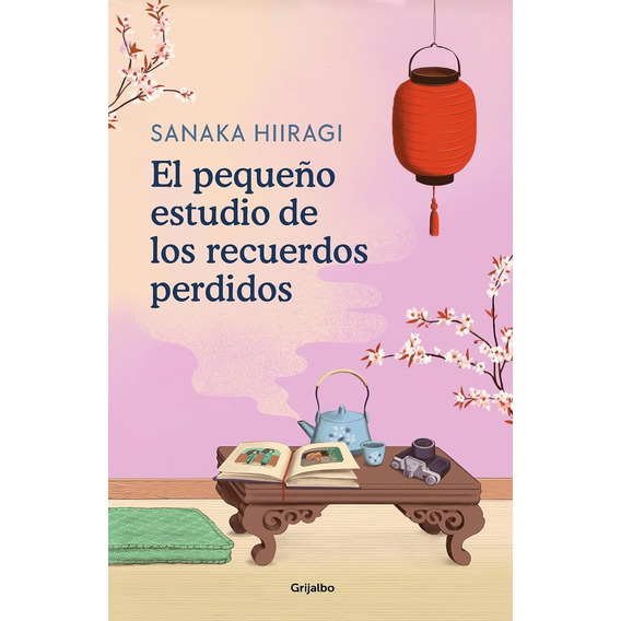 El Pequeño Estudio De Los Recuerdos Perdidos - Sanaka Hiirag