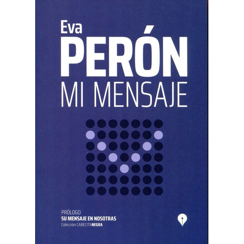 Mi Mensaje, De Peron, Eva., Vol. 1. Editorial Punto De Encuentro, Tapa Blanda En Español, 2022