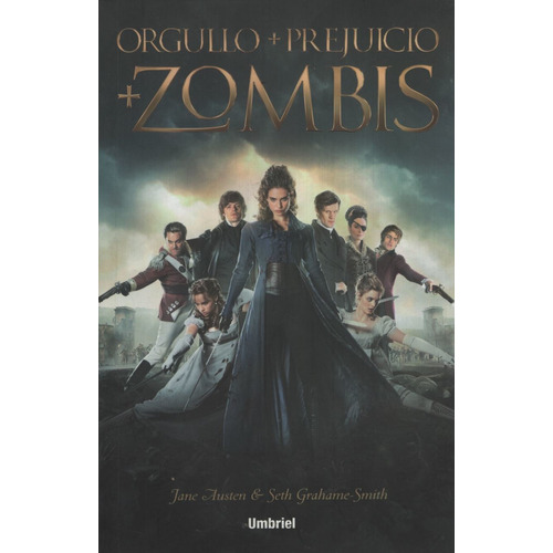 Orgullo Y Prejuicio + Zombis - Austen - Grahame-Smith, de Austen, Jane. Editorial Umbriel, tapa blanda en español, 2016