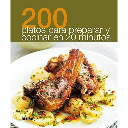 200 Platos Para Preparar En 20 Minutos, de es, Vários. Editorial Naturart en español