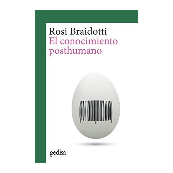 Conocimiento Posthumano, El - Rosi Braidotti