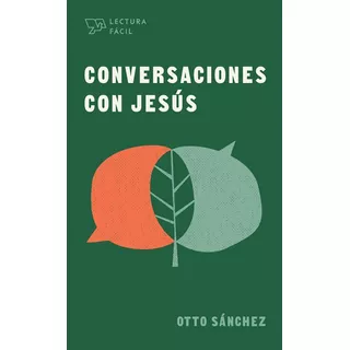 Libro Conversaciones Con Jesús Serie Lectura Fácil, De Otto Sanchez. Editorial Poiema, Tapa Blanda En Español