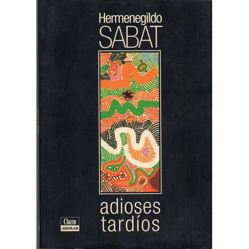 Adioses Tardios, De Sabat, Hermenegildo. Editorial Arte Grafico, Tapa Tapa Blanda En Español