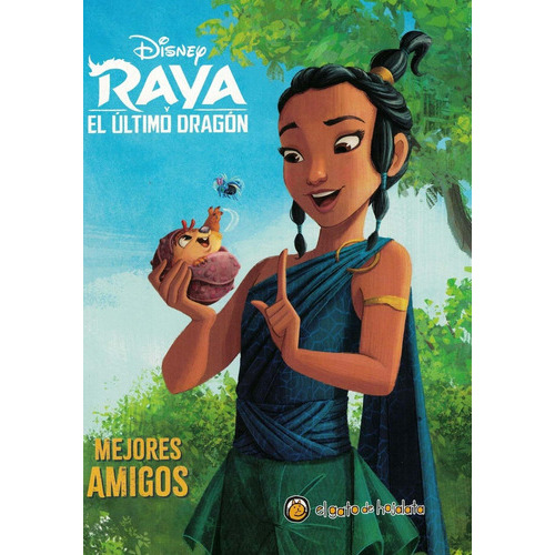 Raya El Ultimo Dragon - Mejores Amigos, De Disney. Editorial El Gato De Hojalata, Tapa Blanda En Español