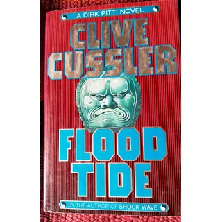 Flood Tide: A Dirk Pitt Adventure .clive Cussler