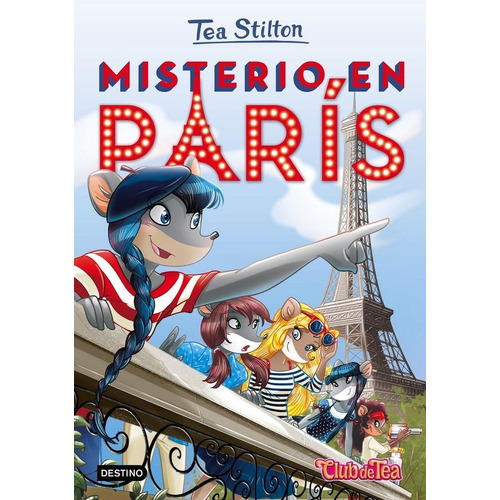 Tea Stilton 4 Misterio En Paris - Geronimo Stilton