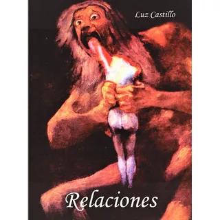 Relaciones, De Luz Castillo. Editorial Varias, Edición 1 En Español