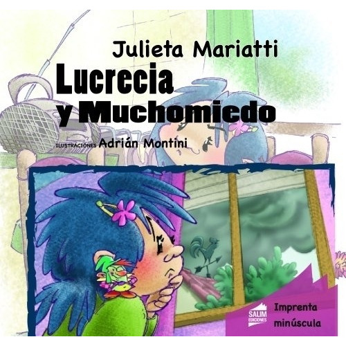 Lucrecia Y Muchomiedo - Imprenta Minuscula - Salim 