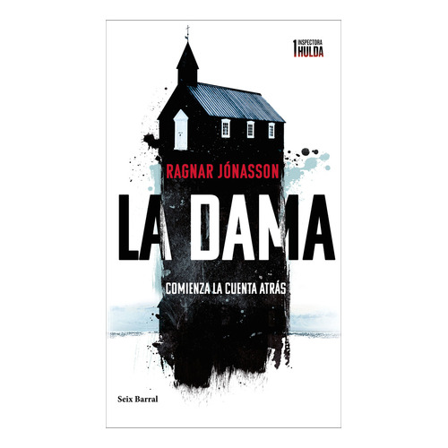 La Dama / Inspectora Hulda / Vol. 1, De Jonasson, Ragnar. Editorial Seix Barral, Tapa Blanda, Edición 01 En Español, 2023
