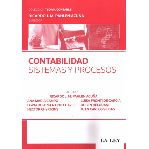 Contabilidad Sistemas Y Procesos, De Pahlen Acuña. Editorial La Ley, Tapa Blanda En Español, 2016