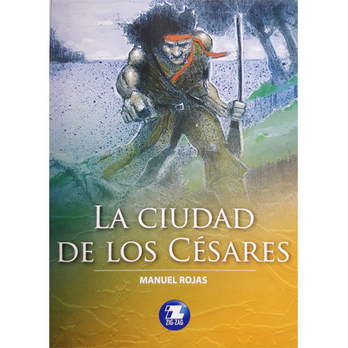 La Ciudad De Los Cesares / Manuel Rojas