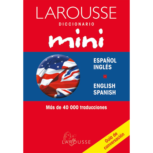 Diccionario Mini Español/Inglés – English/Spanish, de Ediciones Larousse. Editorial Larousse, tapa blanda en inglés, 1999