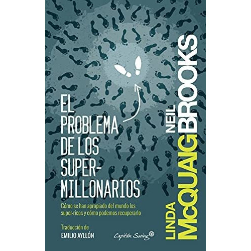 El Problema De Los Super Millonarios, De Mcquaig, Linda., Vol. 1. Editorial Capitan Swing, Tapa Blanda En Español, 2014