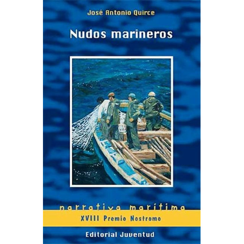 Nudos Marineros - Narrativa Marítima, Quirce, Juventud