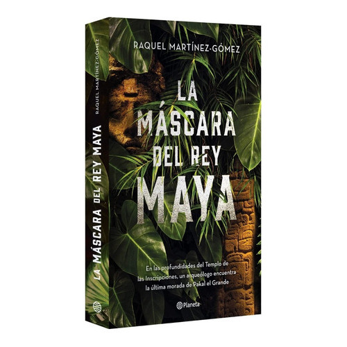 La Máscara Del Rey Maya: No, De Martinez Gomez, Raquel. Serie No, Vol. No. Editorial Planeta, Tapa Blanda, Edición 01 En Español, 2023