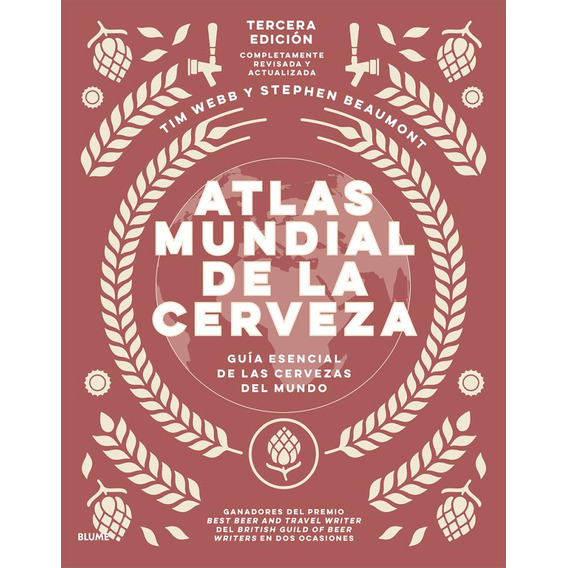 Libro Atlas Mundia De La Cerveza - Tim Webb Y S.beaumont