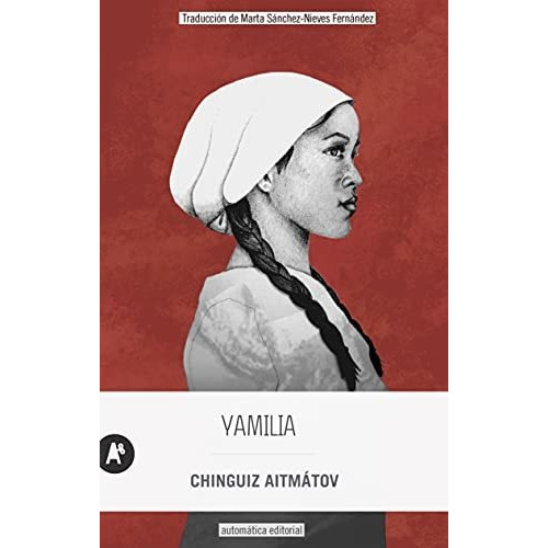 Libro: Yamilia. Aitmatov, Chinguiz. Automatica Editorial