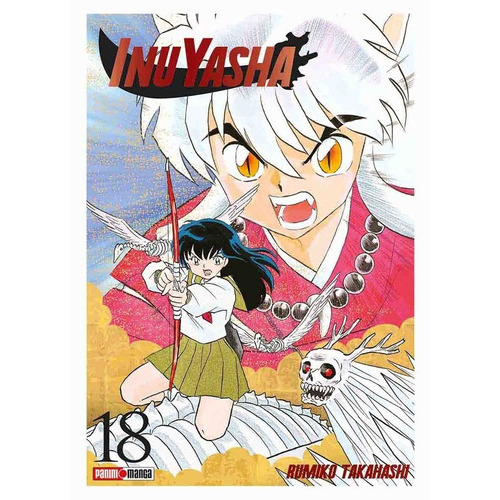 Panini Manga Inuyasha N.18: Inuyasha, De Rumiko Takahashi. Serie Inuyasha, Vol. 18. Editorial Panini, Tapa Blanda En Español, 2020
