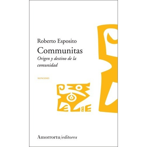 Communitas - Origen Y Destino De La Comunidad - Roberto Espo