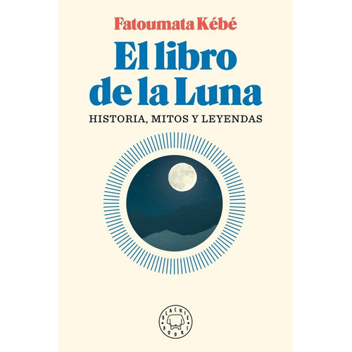 El Libro De La Luna - Fatoumata Kébé