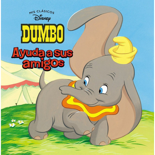 Dumbo Ayuda A Sus Amigos (mis Clãâ¡sicos Disney), De Disney. Editorial Cliper Plus, Tapa Dura En Español