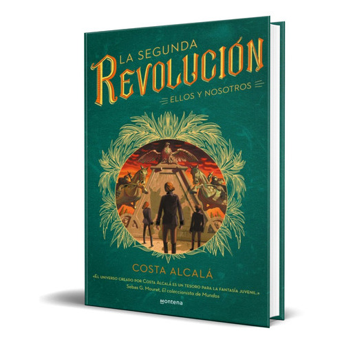 La Segunda Revolucion 2, De Costa Alcala. Editorial Montena, Tapa Blanda En Español, 2018