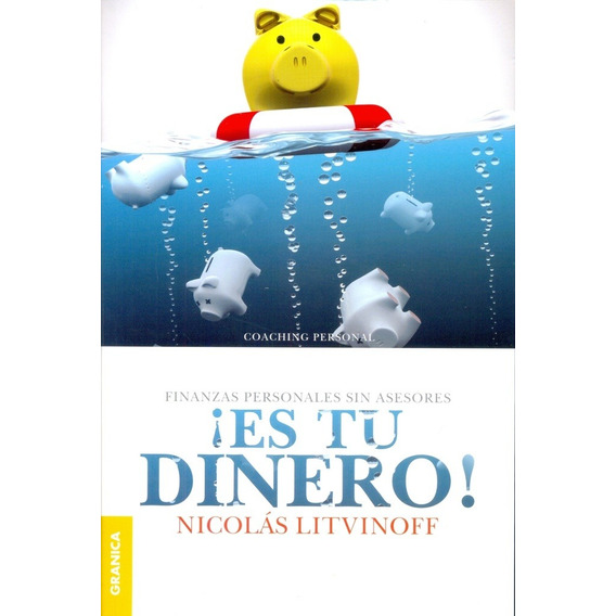 Es Tu Dinero Finanzas Personales Sin Asesores - Litvinoff