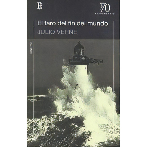 El Faro Del Fin Del Mundo, De Verne, Julio. Editorial Losada, Tapa Blanda En Español
