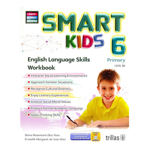 Smart Kids 6. Primary Level B1 English Language Skills Workbook, De Diaz Voss, Diana Rosemarie De Juan Diaz, Krisselle Margaret., Vol. 1. Editorial Trillas, Tapa Blanda, Edición 1a En Inglés, 2018