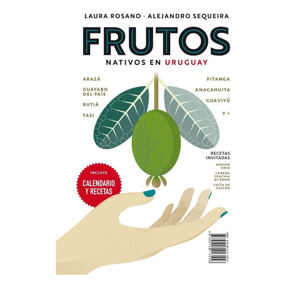 Frutos Nativos Y Hongos Silvestres En Uruguay - Sequeira