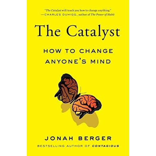 The Catalyst How To Change Anyones Mind - Berger,..., de Berger, Jo. Editorial Simon & Schuster en inglés